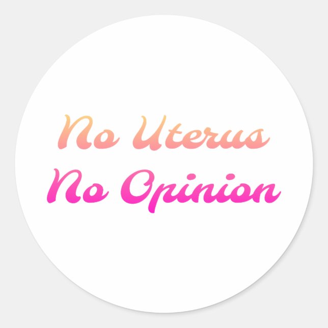 No Uterus No Opinion Sticker (Devant)