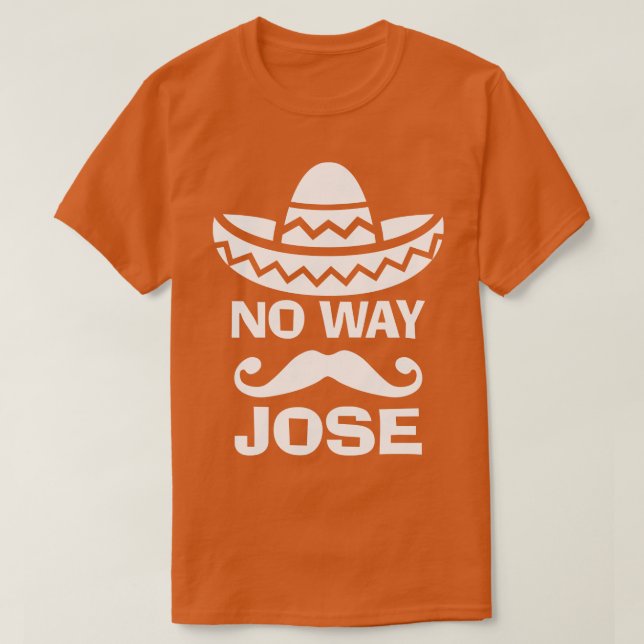 No Way Jose T-Shirt (Design vorne)
