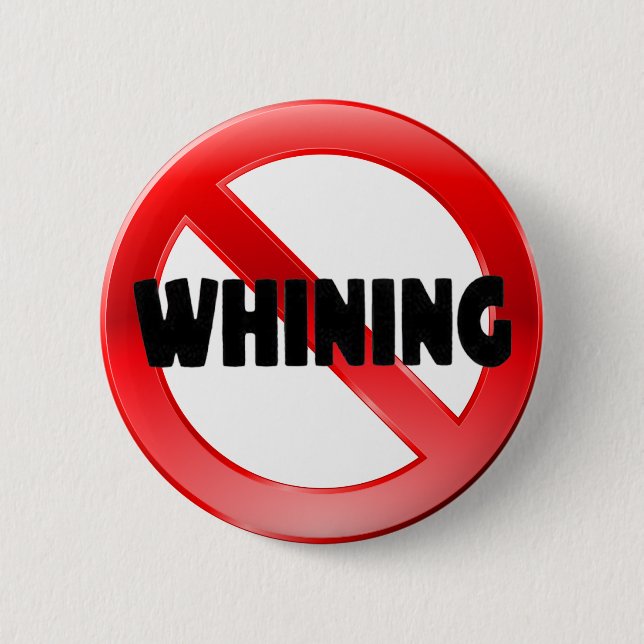 No Whining Button (Vorderseite)