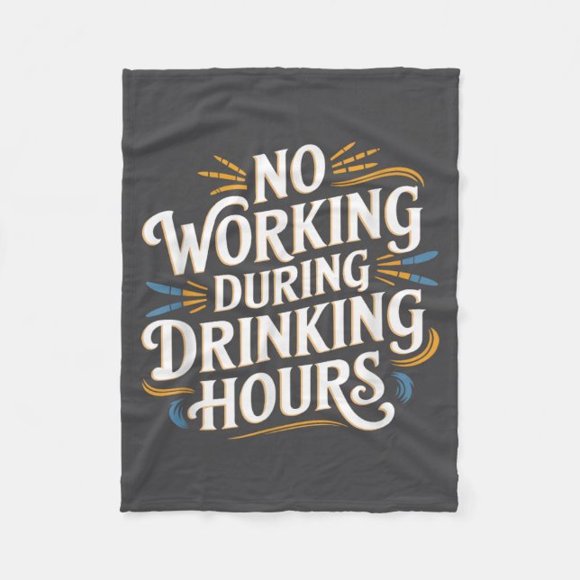 No Working During Drinking Hours Funny Drinking Qu Fleecedecke (Vorderseite)