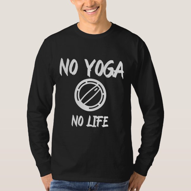 No Yoga No Life T-Shirt (Vorderseite)