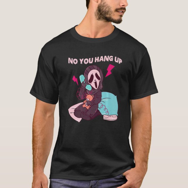 No You Hang Up First Ghost Calling Halloween  1 T-Shirt (Vorderseite)