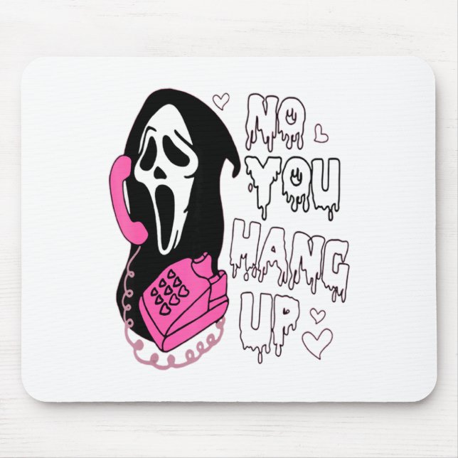 No You Hang Up Funny Valentine  Mousepad (Vorne)