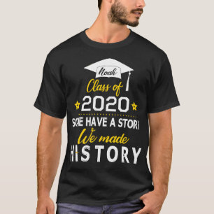 Noah-Klasse von 2020 einige haben eine Geschichte, T-Shirt