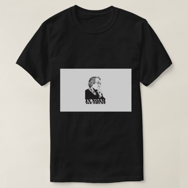 Noam We Trust - Noam Chomsky Design - Liberal A T-Shirt (Design vorne)