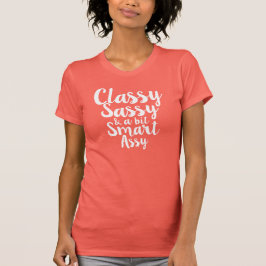Nobel, frech u. ein Stückchen Smartassy T-Shirt