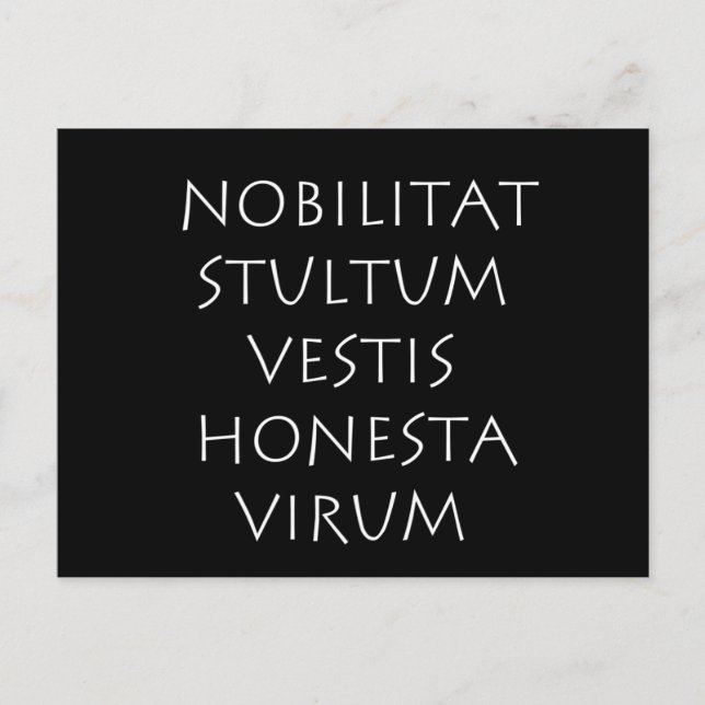 Nobilitat stultum vestis honesta virum postkarte (Vorderseite)