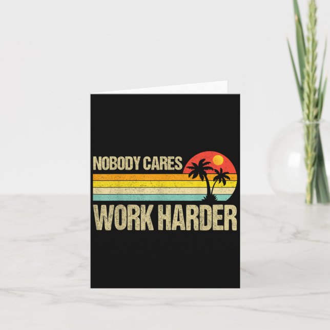Nobody Cares Work Harder Motivational Fitness Work Karte (Vorderseite)