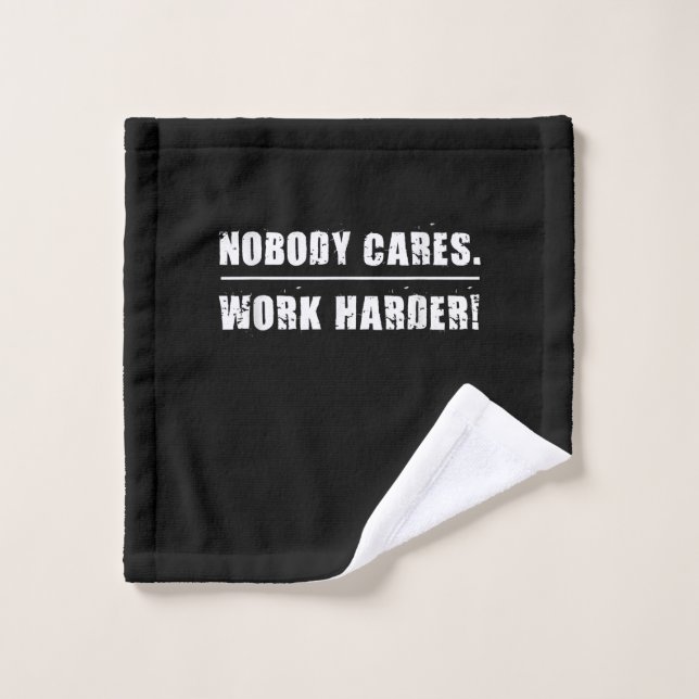 Nobody Cares Work Harder Motivational Ness Workout (Gant de toilette)