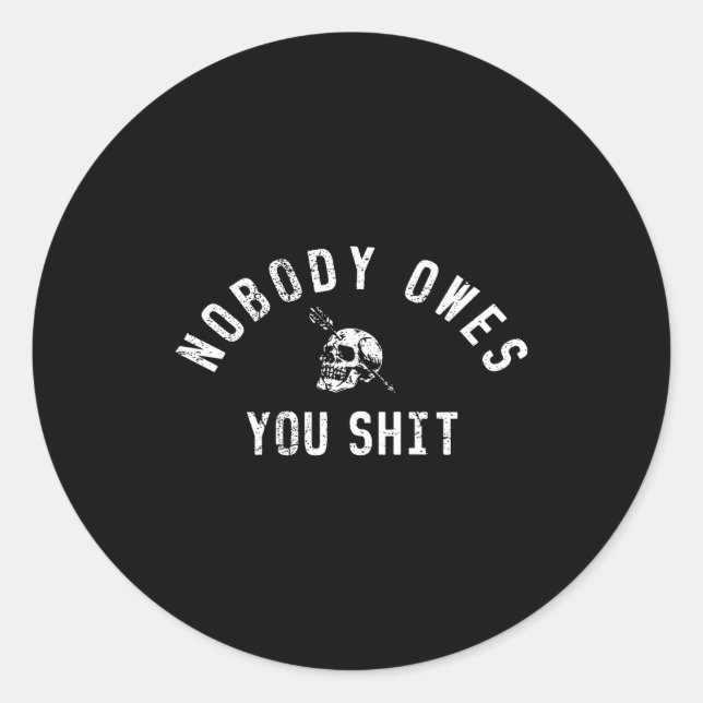 Nobody Owes You (on Back)  Runder Aufkleber (Vorderseite)