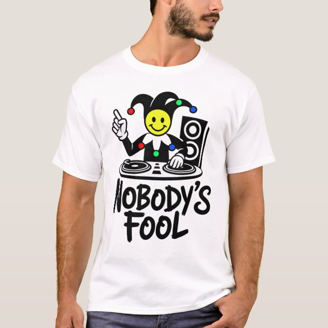 Nobody's Fool DJ T-Shirt (Vorderseite)