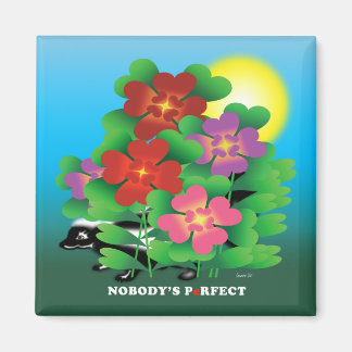 NOBODYS PeRFECT MAGNET
