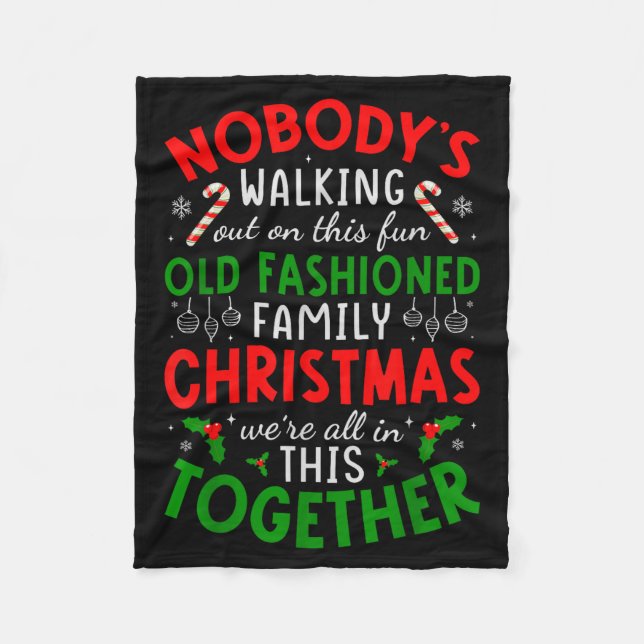 Nobody's Walking Out On This Fun Old Fashioned Fam Fleecedecke (Vorderseite)