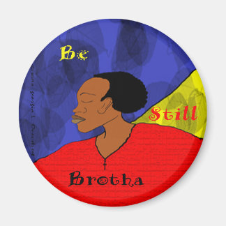 noch Brotha-Magnet Magnet