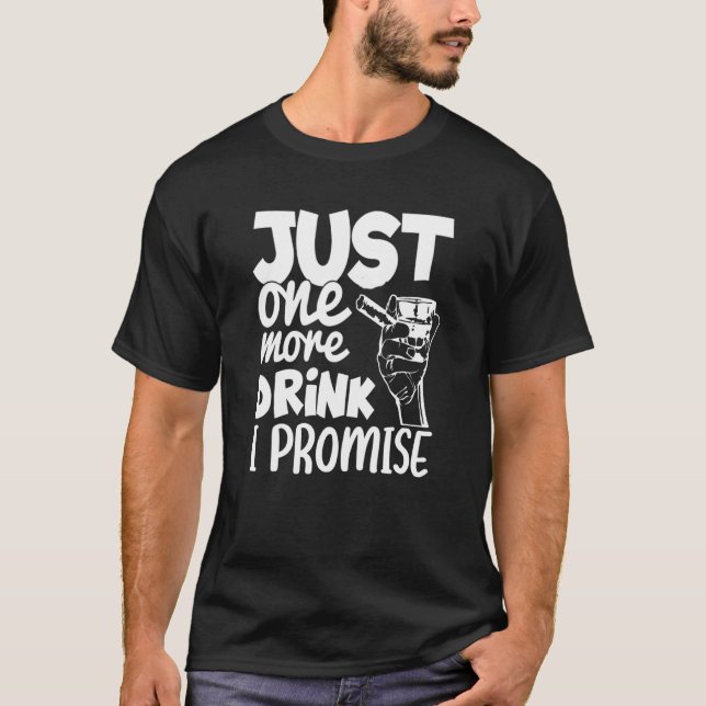 Noch ein Drink, das ich verspreche, Whiskey-Party T-Shirt (Vorderseite)