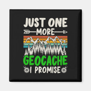 Noch ein Geocache verspreche ich Funny Geocaching Magnet