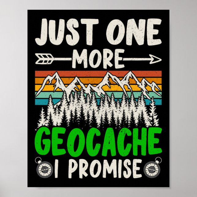 Noch ein Geocache verspreche ich Funny Geocaching Poster (Vorne)