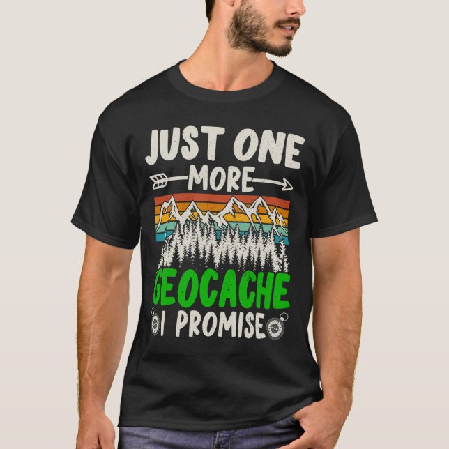Noch ein Geocache verspreche ich Funny Geocaching T-Shirt (Vorderseite)