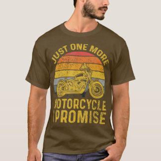Noch ein Motorrad verspreche ich T-Shirt
