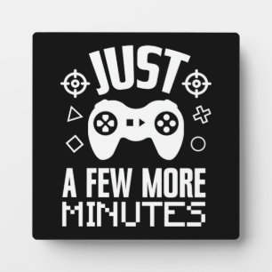 Noch ein paar Minuten, lustiges Gaming, Gamer Plaq Fotoplatte