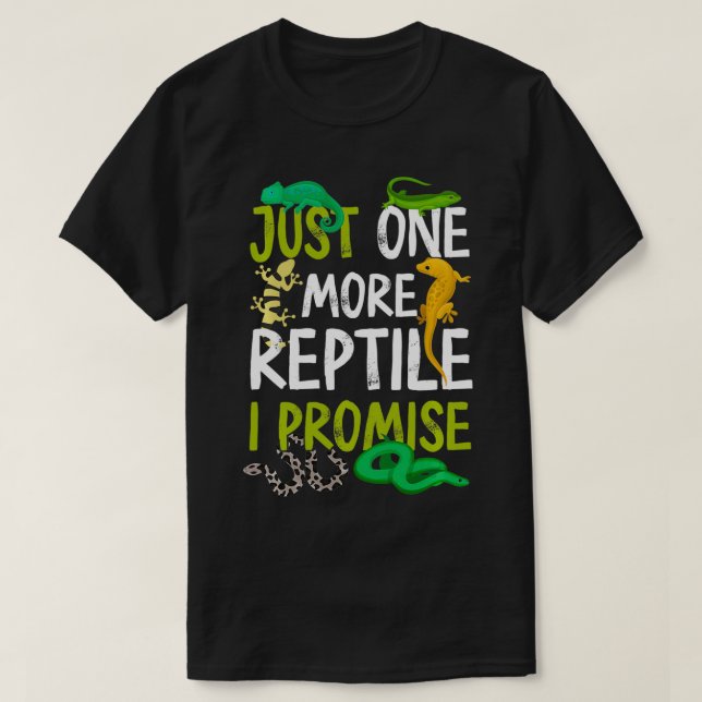 Noch ein Reptil verspreche ich Snake Lizard Gecko T-Shirt (Design vorne)