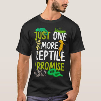 Noch ein Reptil verspreche ich Snake Lizard Gecko T-Shirt