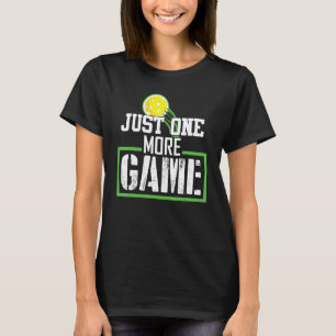 Noch ein Spiel für Pickleball Fan Player. T-Shirt