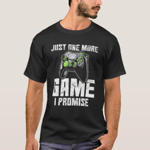 Noch ein Spiel verspreche ich Gamer Video Gamer G T-Shirt