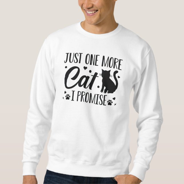 Noch eine Katze, die ich versprochen habe Sweatshirt (Vorderseite)