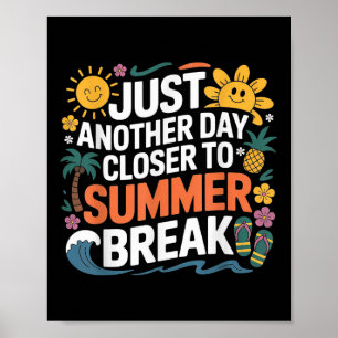 Noch einen Tag Naher, um die Sommerpause Lehrerin Poster