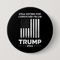Noch immer für den verurteilten Felon Trump 2024 s