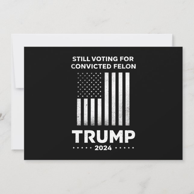 Noch immer für den verurteilten Felon Trump 2024 s Einladung (Vorderseite)