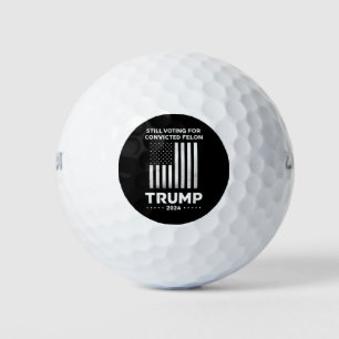 Noch immer für den verurteilten Felon Trump 2024 s Golfball