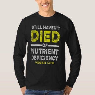 Noch immer gestorben ernährungsphysiologischen Man T-Shirt
