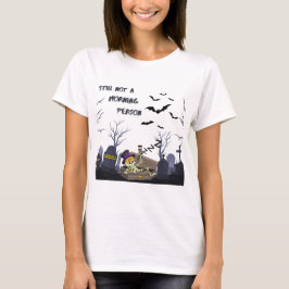 Noch immer kein Morgenmensch - sarkastisches Hallo T-Shirt