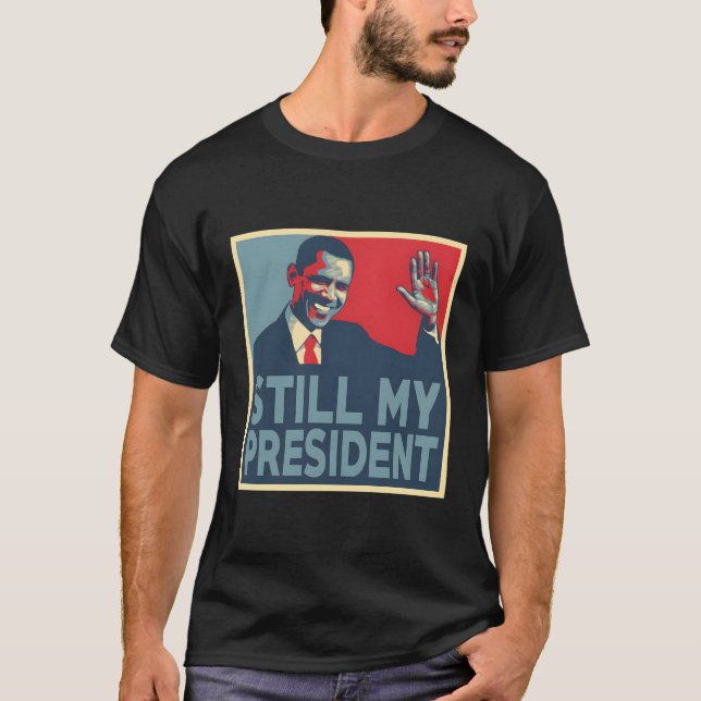 Noch immer mein Präsident Barack Obama 44 T-Shirt (Vorderseite)