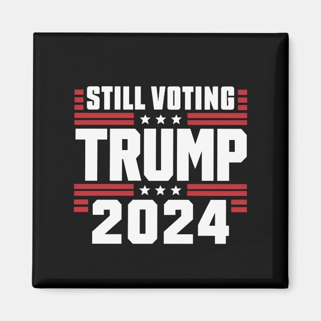 Noch immer stimmt Trump 2024 über die patriotische Magnet (Vorne)