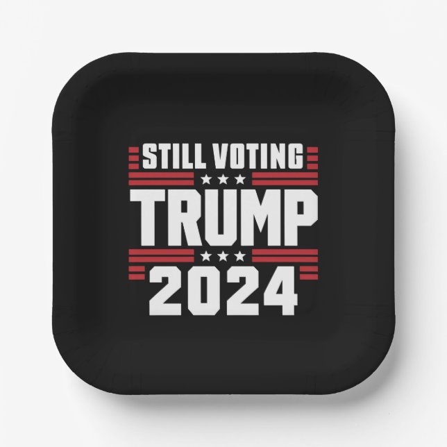 Noch immer stimmt Trump 2024 über die patriotische Pappteller (Vorderseite)