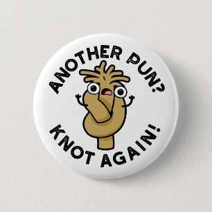 Noch mal? Nicht wieder Funny Pub Button