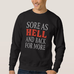 Noch mehr Wunden als Hölle und zurück Sweatshirt