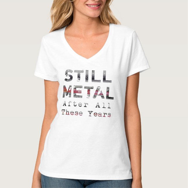 Noch Metall nach all diesen Jahren (Licht) T-Shirt (Vorderseite)