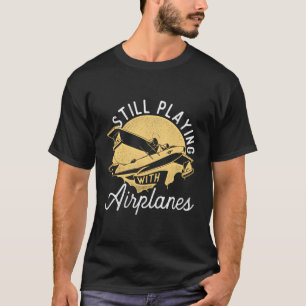 Noch mit Flugzeugen RC Flugzeug Pilot Remote spiel T-Shirt
