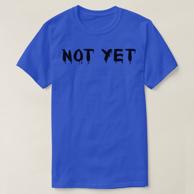 Noch nicht 3 T-Shirt (Design vorne)
