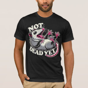 Noch nicht tot Lustiges Opossum-T-Shirt – Humorvol T-Shirt