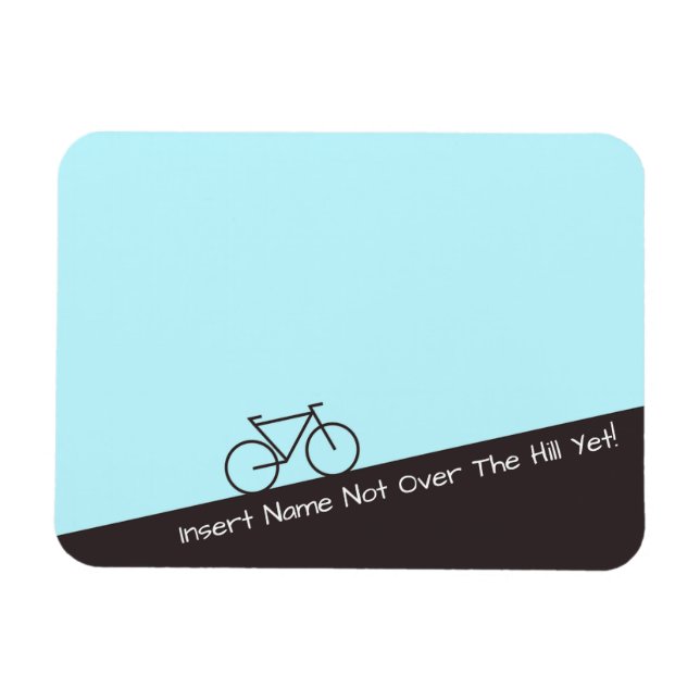 Noch nicht über dem Hügel - Radfahren - Name hinzu Magnet (Horizontal)