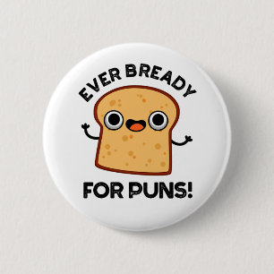 Noch nie fertig für Punnen Funny Bread Puff Button