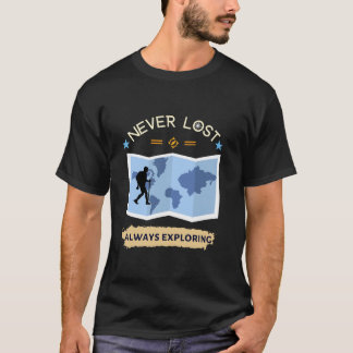 Noch nie verloren, immer erkunden T-Shirt