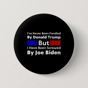 Noch nie von Donald Trump betreut worden, aber ich Button