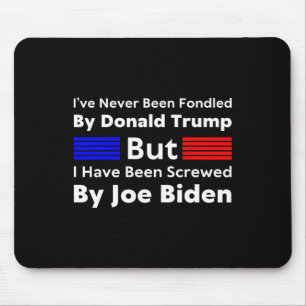 Noch nie von Donald Trump betreut worden, aber ich Mousepad