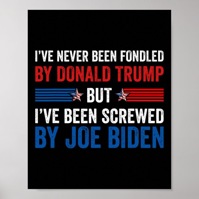 Noch nie von Donald Trump betrogen, aber Joe Biden Poster (Vorne)